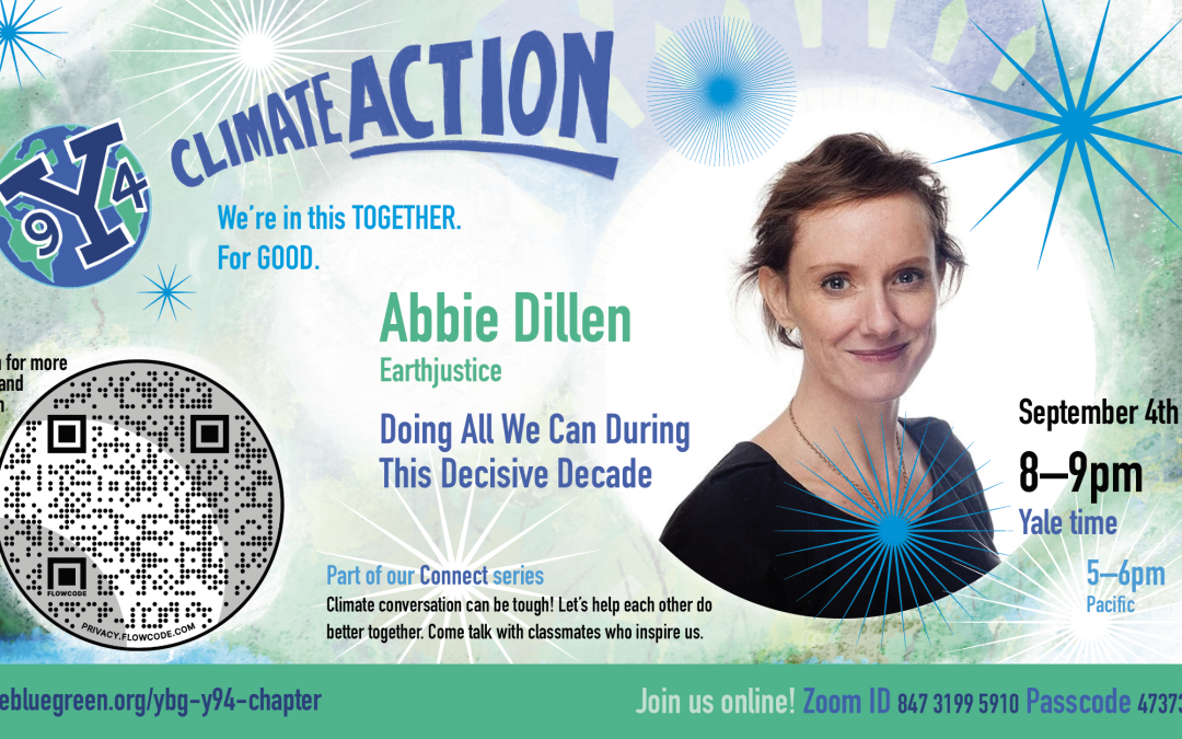 Yale Blue Green Climate Action Series ft. Abbie Dillen of Earthjustice